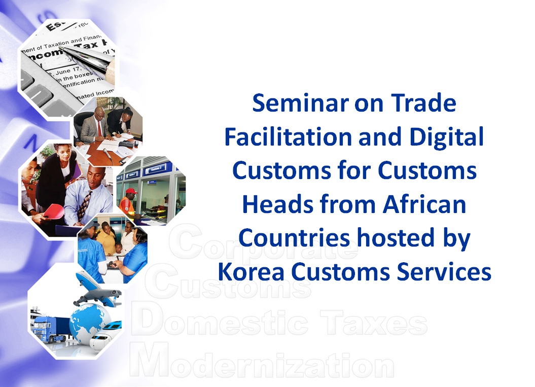 Seminar on Trade Facilitation and Digital Customs for Customs Heads from African Countries 1